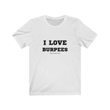 I Love Burpees (said no one ever)