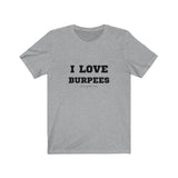 I Love Burpees (said no one ever)