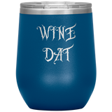 "WINE DAT" Stemless Wine Tumbler