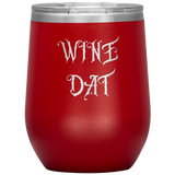 "WINE DAT" Stemless Wine Tumbler