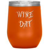 "WINE DAT" Stemless Wine Tumbler