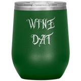 "WINE DAT" Stemless Wine Tumbler