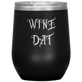 "WINE DAT" Stemless Wine Tumbler