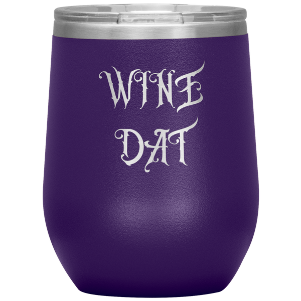 "WINE DAT" Stemless Wine Tumbler